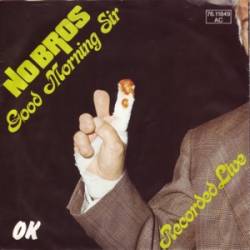 No Bros : Good Morning Sir